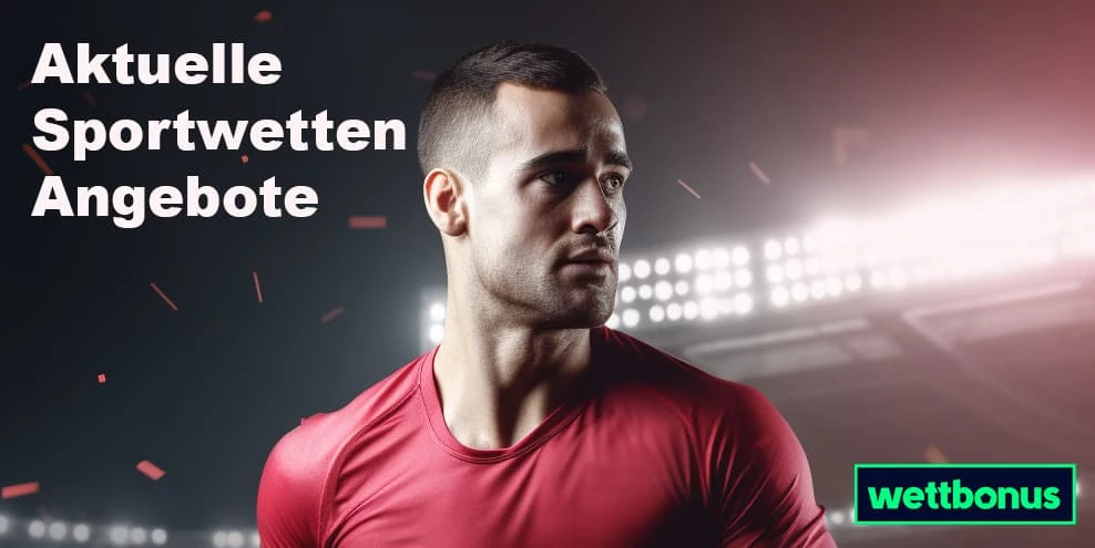 Aktuelle Sportwetten Angebote