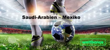 Saudi Arabien - Mexiko Tipp