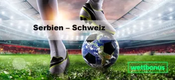 Serbien - Schweiz Tipp